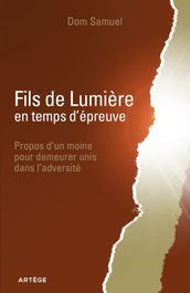 Fils de Lumière en temps d épreuve