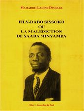 Fily-Dabo Sissoko ou la malédiction de Saaba Minyamba