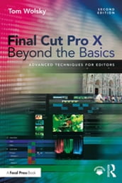 Final Cut Pro X Beyond the Basics