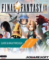 Final Fantasy IX: The Complete Guide & Walkthrough