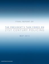 Final Report of The President s Task Force on 21st Century Policing May 2015
