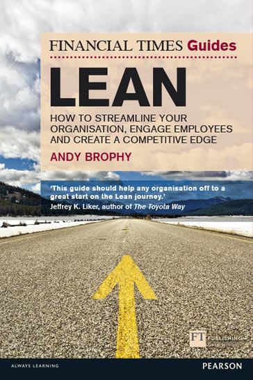 Financial Times Guide to Lean, The - Andy Brophy