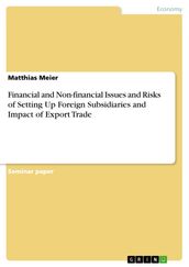 Financial and Non-financial Issues and Risks of Setting Up Foreign Subsidiaries and Impact of Export Trade