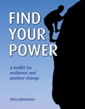 Find Your Power: a Toolkit for Resilience and Positive Change