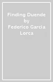 Finding Duende