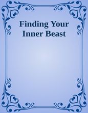 Finding Your Inner Beast