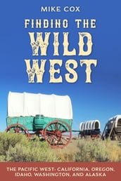 Finding the Wild West: The Pacific West