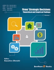 Firms  Strategic Decisions: Theoretical and Empirical Findings Volume 1