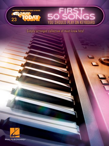 First 50 Songs You Should Play on Keyboard - Hal Leonard Corp.