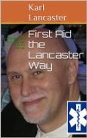 First Aid the Lancaster Way