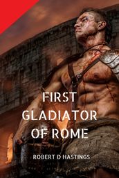 First Gladiator of Rome
