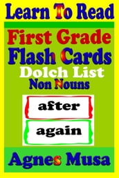 First Grade Flash Cards: Dolch List Non Nouns