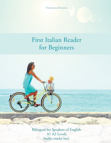 First Italian Reader for Beginners - Francesca Favuzzi