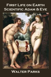 First Life on Earth, Scientific Adam & Eve