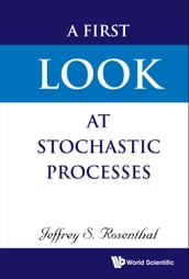 First Look At Stochastic Processes, A