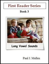First Reader Series: Long Vowel Sounds