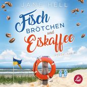 Fischbrötchen und Eiskaffee: Ein Ostseeroman Fördeliebe 6