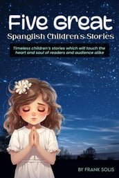 Five Great Spanglish Children s Stories