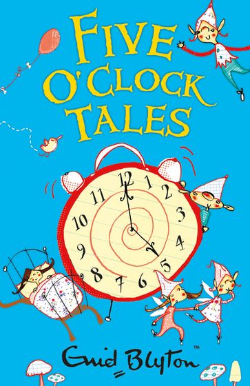 Five O'Clock Tales - Enid Blyton