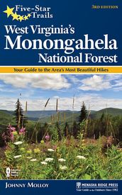 Five-Star Trails: West Virginia s Monongahela National Forest