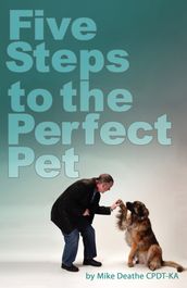 Five Steps To The Perfect Pet