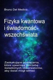 Fizyka kwantowa i wiadomo wszechwiata