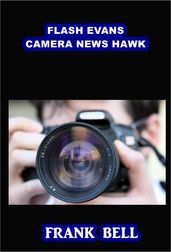 Flash Evans Camera News Hawk