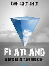 Flatland: A Romance of Many Dimensions