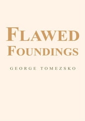 Flawed Foundings