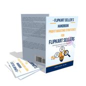 Flipkart Seller s Handbook: Profit Boosting Strategies for Flipkart Sellers