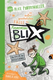 Florentine Blix (3). Die Rache des Seesterns