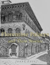 Florentine Palaces and Their Stories