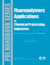 Fluoropolymer Applications in the Chemical Processing Industries