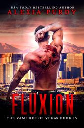 Fluxion (The Vampires of Vegas Book IV)