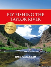 Fly Fishing the Taylor River