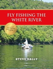 Fly Fishing the White River