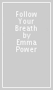 Follow Your Breath