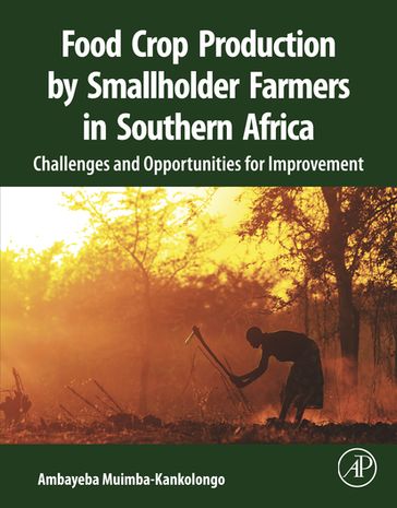 Food Crop Production by Smallholder Farmers in Southern Africa - Ambayeba Muimba-Kankolongo