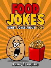 Food Jokes: Funny Jokes About Food!