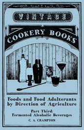 Foods and Food Adulterants by Direction of Agriculture - Part Third: Fermented Alcoholic Beverages