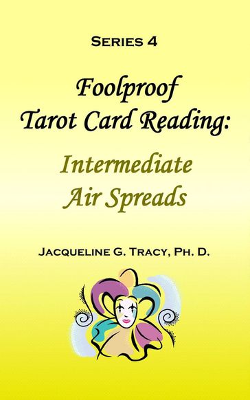 Foolproof Tarot Card Reading: Intermediate Air Spreads - Series 4 - Jacqueline Tracy