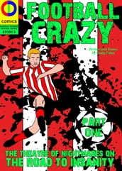 Football Crazy: Part One