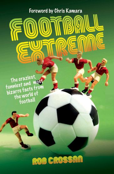 Football Extreme - Rob Crossan