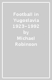 Football in Yugoslavia 1923-1992