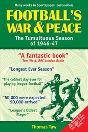 Football s War and Peace: The Tumultuous Season of 1946-47