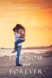 For Now and Forever (The Inn at Sunset HarborBook 1)