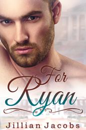 For Ryan: Novella Couplet, Book #2