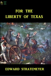 For The Liberty of Texas