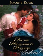 For the Highlander s Pleasure (Mills & Boon Historical Undone)