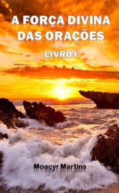 Força Divina das Orações - Livro I